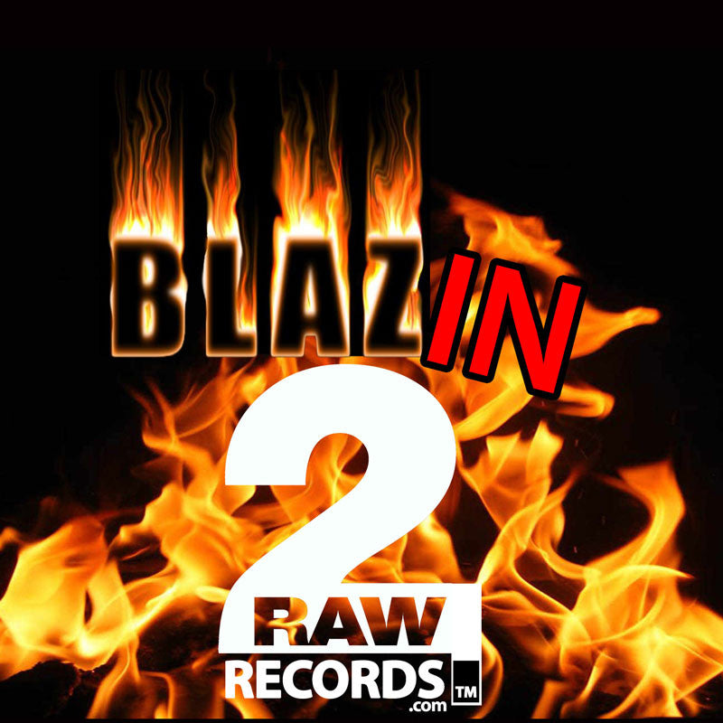 Blazin 2 Raw
